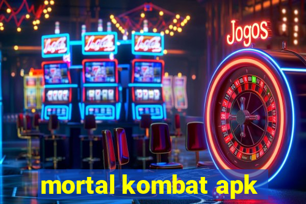 mortal kombat apk